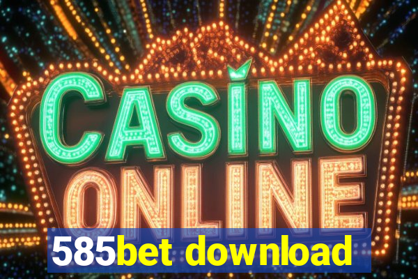 585bet download